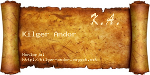 Kilger Andor névjegykártya